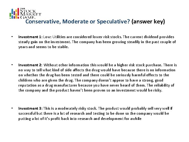 Conservative, Moderate or Speculative? (answer key) • Investment 1: Low: Utilities are considered Conservative, Moderate or Speculative? (answer key) • Investment 1: Low: Utilities are considered