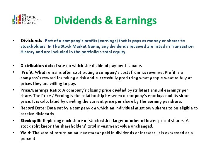 Dividends & Earnings • Dividends: Part of a company’s profits (earnings) that is pays Dividends & Earnings • Dividends: Part of a company’s profits (earnings) that is pays