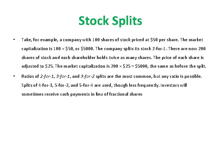 Stock Splits • Take, for example, a company with 100 shares of stock priced Stock Splits • Take, for example, a company with 100 shares of stock priced
