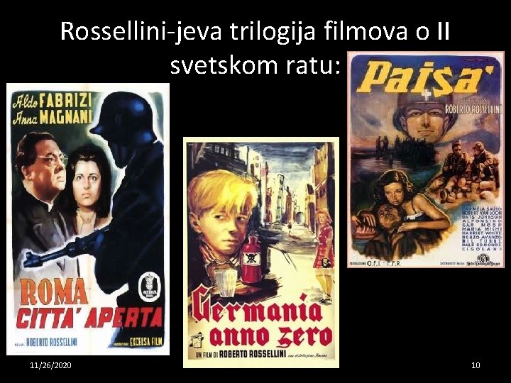 Rossellini-jeva trilogija filmova o II svetskom ratu: 11/26/2020 10 