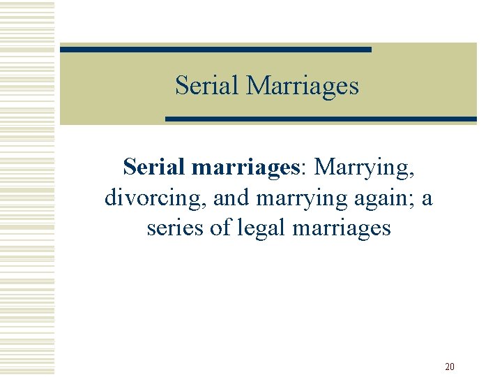 Serial Marriages Serial marriages: Marrying, divorcing, and marrying again; a series of legal marriages