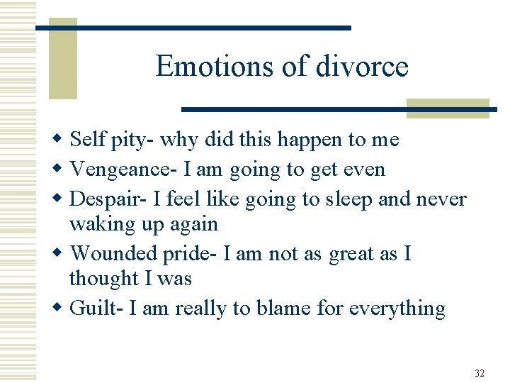 Emotions of divorce w Self pity- why did this happen to me w Vengeance-