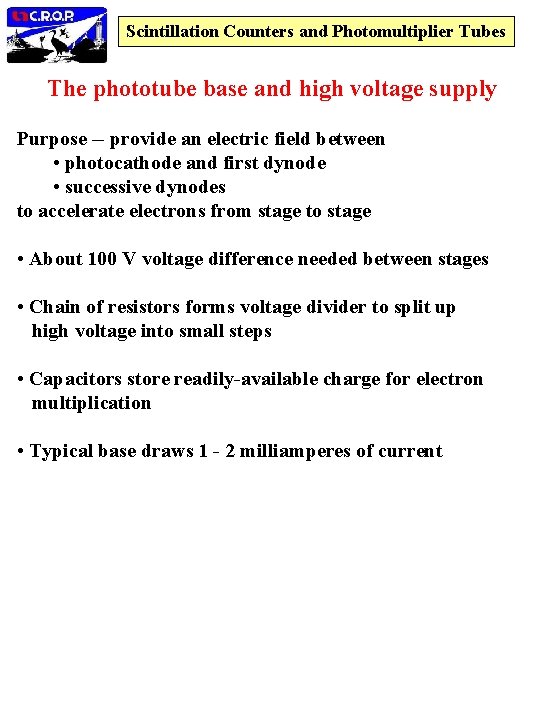 Scintillation Counters and Photomultiplier Tubes The phototube base and high voltage supply Purpose --