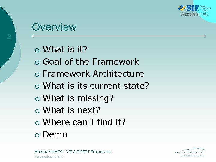 2 Overview ¡ ¡ ¡ ¡ What is it? Goal of the Framework Architecture