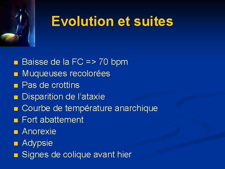 Evolution et suites n n n n n Baisse de la FC => 70
