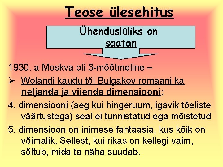 Teose ülesehitus Ühenduslüliks on saatan 1930. a Moskva oli 3 -mõõtmeline – Ø Wolandi