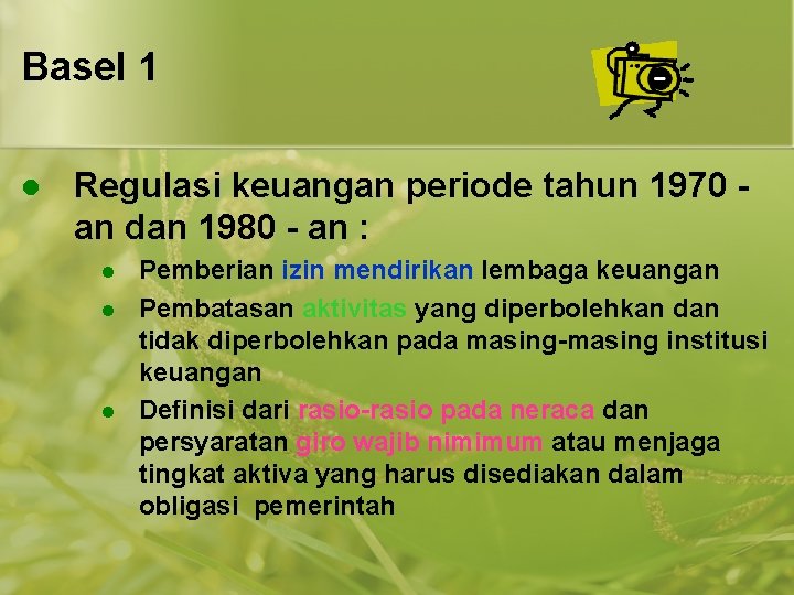 Basel 1 l Regulasi keuangan periode tahun 1970 an dan 1980 - an :