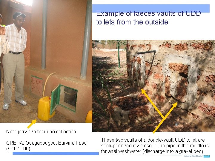 Example of faeces vaults of UDD toilets from the outside Note jerry can for