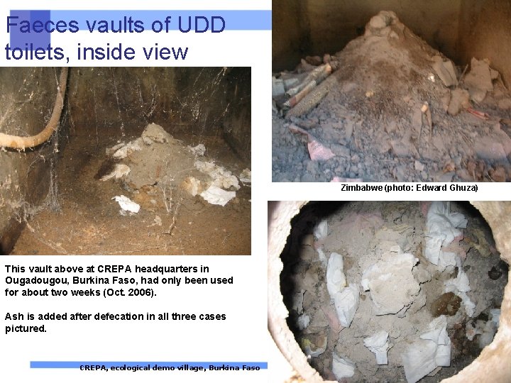Faeces vaults of UDD toilets, inside view Zimbabwe (photo: Edward Ghuza) This vault above