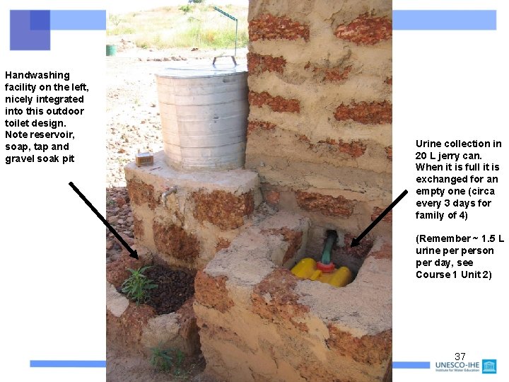 Handwashing facility on the left, nicely integrated into this outdoor toilet design. Note reservoir,