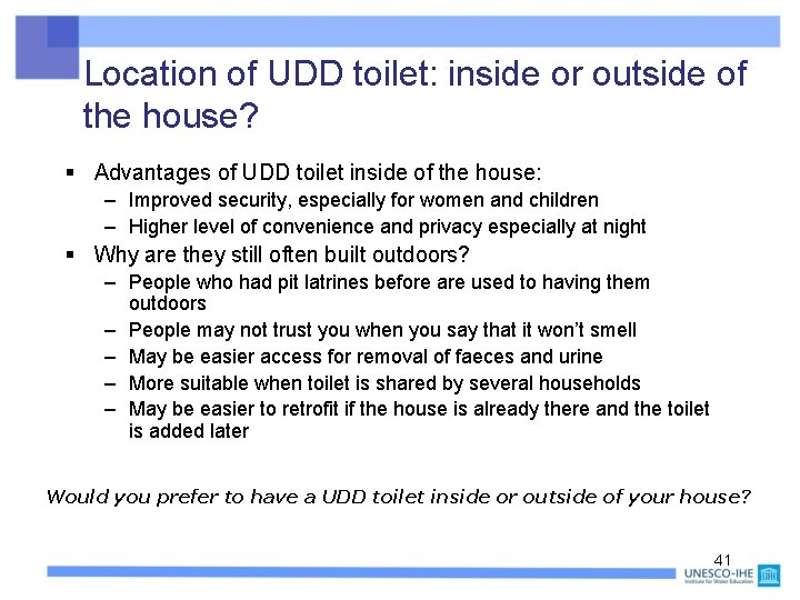Location of UDD toilet: inside or outside of the house? § Advantages of UDD
