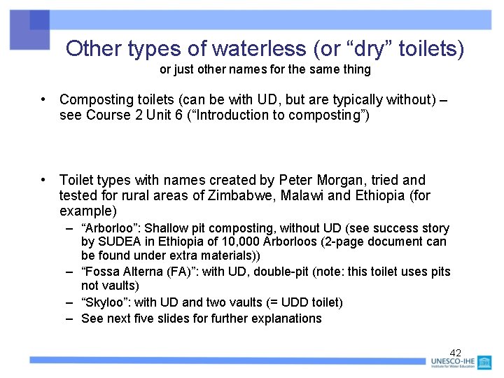 Other types of waterless (or “dry” toilets) or just other names for the same