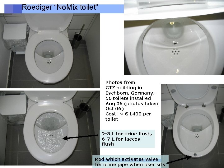 Roediger “No. Mix toilet” Photos from GTZ building in Eschborn, Germany; 56 toilets installed