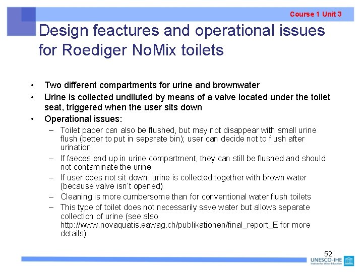 Course 1 Unit 3 Design feactures and operational issues for Roediger No. Mix toilets