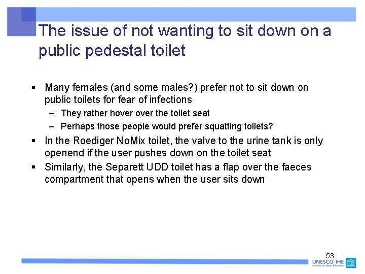 The issue of not wanting to sit down on a public pedestal toilet §