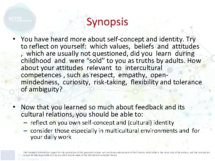 Synopsis • You have heard more about self-concept and identity. Try to reflect on