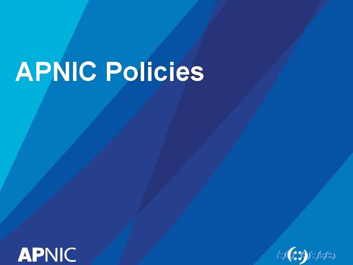 APNIC Policies 
