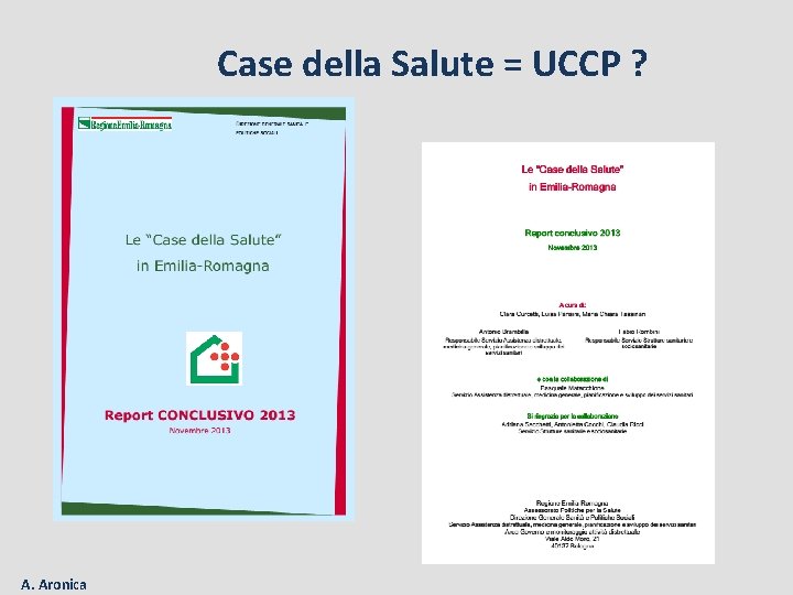 Case della Salute = UCCP ? A. Aronica 