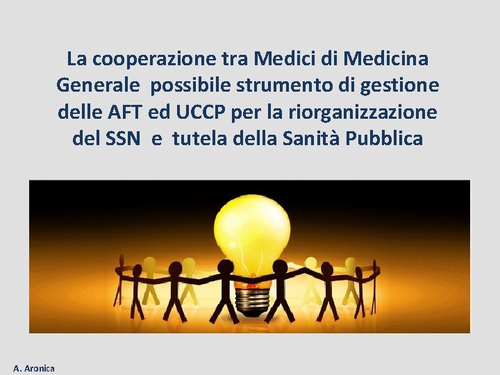 La cooperazione tra Medici di Medicina Generale possibile strumento di gestione delle AFT ed