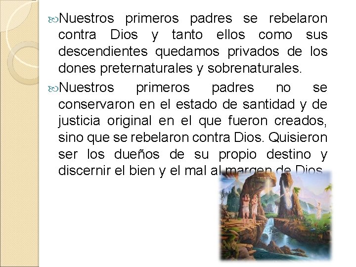  Nuestros primeros padres se rebelaron contra Dios y tanto ellos como sus descendientes