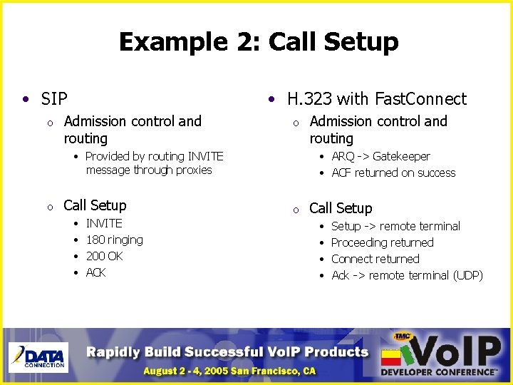 Example 2: Call Setup • SIP o • H. 323 with Fast. Connect Admission