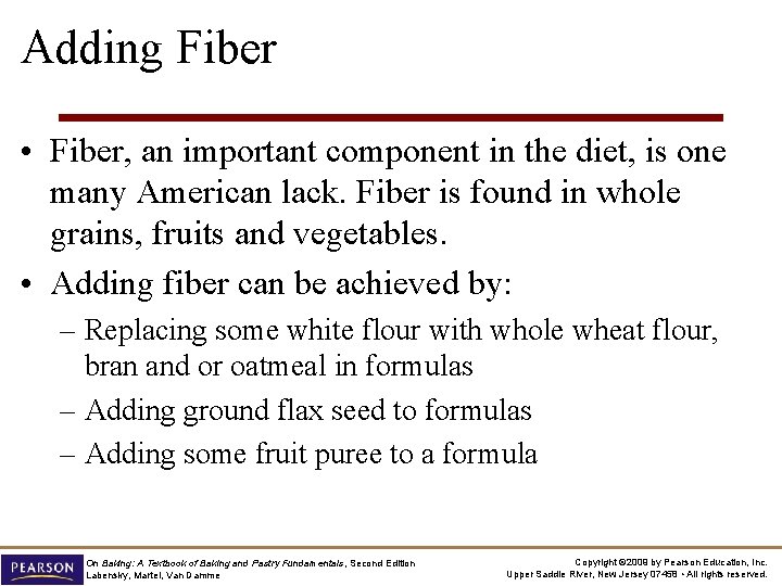 Adding Fiber • Fiber, an important component in the diet, is one many American