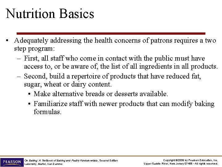 Nutrition Basics • Adequately addressing the health concerns of patrons requires a two step