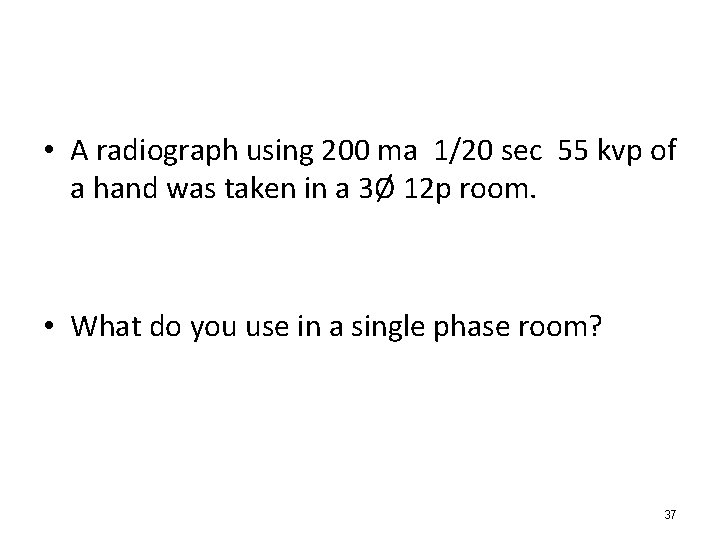 • A radiograph using 200 ma 1/20 sec 55 kvp of a hand  • A radiograph using 200 ma 1/20 sec 55 kvp of a hand