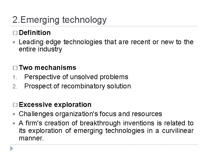 2. Emerging technology � Definition § Leading edge technologies that are recent or new
