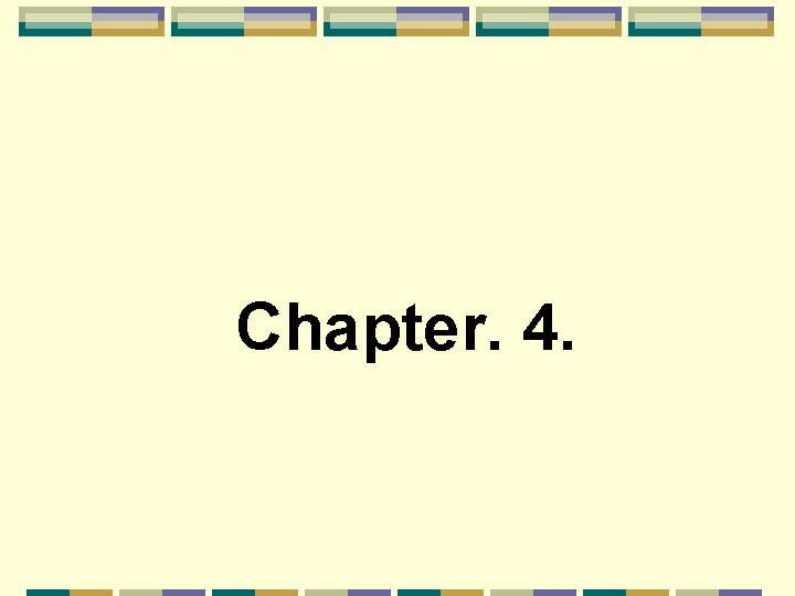 Chapter. 4. 