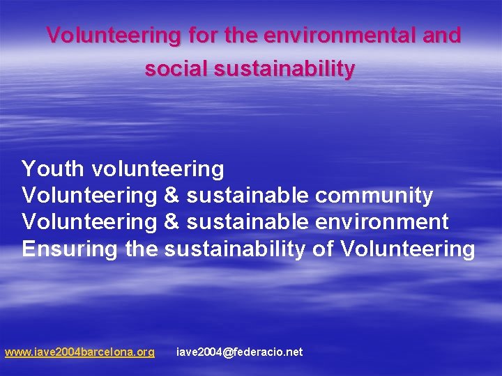 Volunteering for the environmental and social sustainability Youth volunteering Volunteering & sustainable community Volunteering