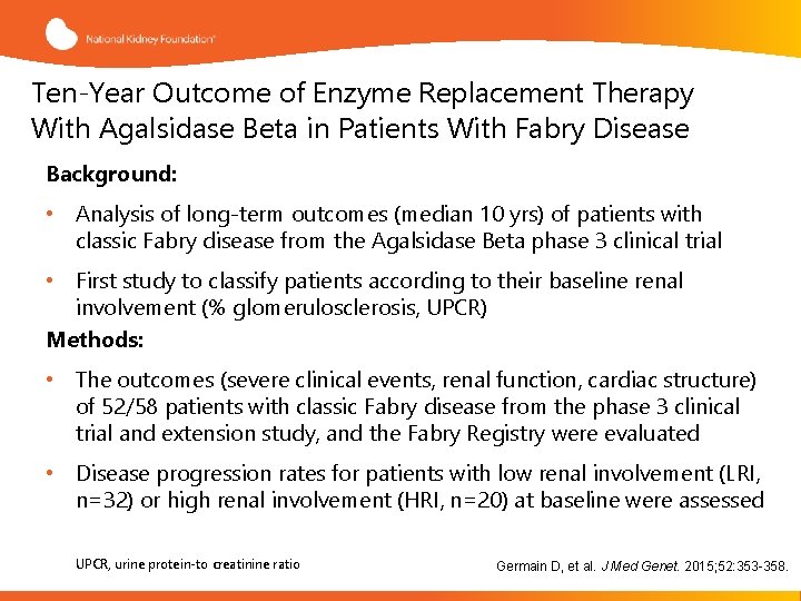 Ten-Year Outcome of Enzyme Replacement Therapy With Agalsidase Beta in Patients With Fabry Disease