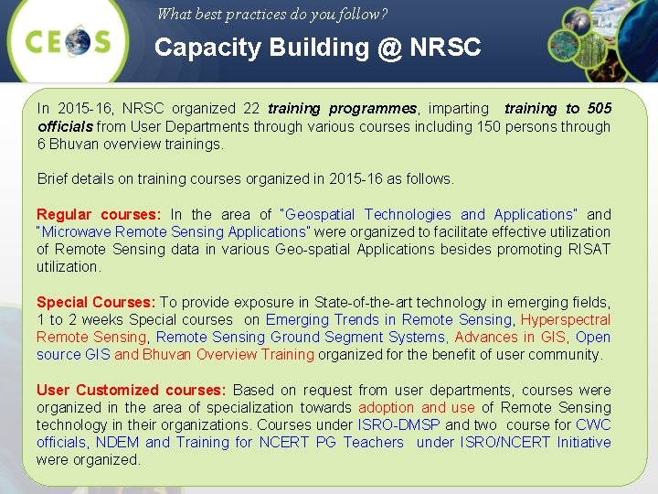What best practices do you follow? Capacity Building @ NRSC In 2015 -16, NRSC
