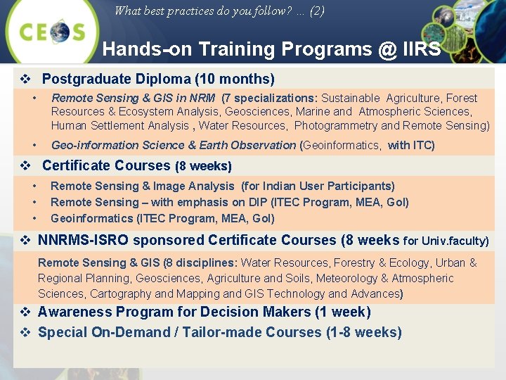 What best practices do you follow? … (2) Hands-on Training Programs @ IIRS v