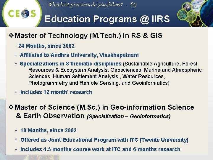 What best practices do you follow? … (3) Education Programs @ IIRS v. Master