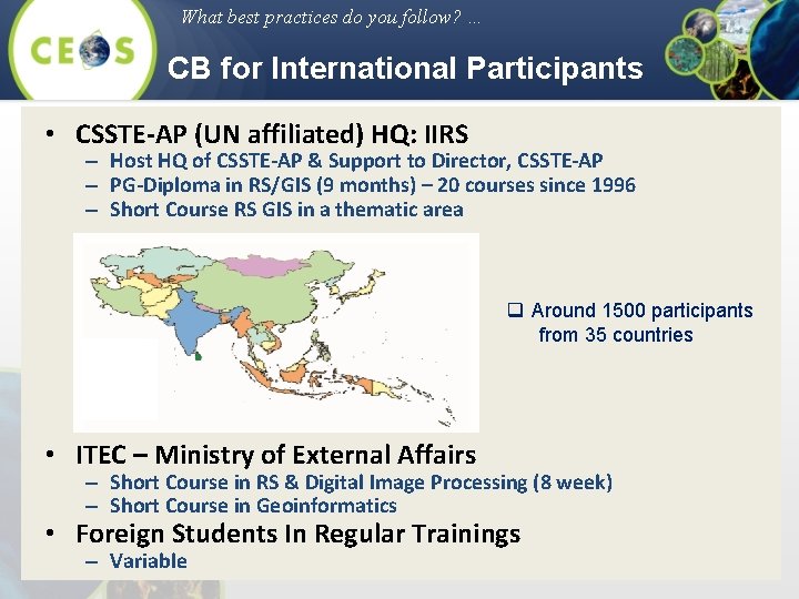 What best practices do you follow? … CB for International Participants • CSSTE-AP (UN