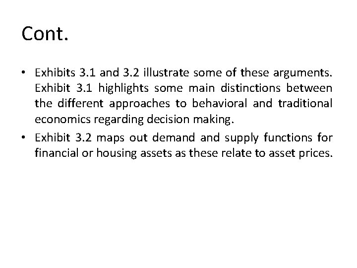 Cont. • Exhibits 3. 1 and 3. 2 illustrate some of these arguments. Exhibit
