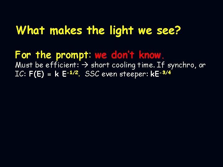 What makes the light we see? For the prompt: we don’t know. Must be