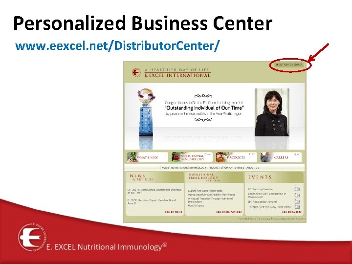 Personalized Business Center www. eexcel. net/Distributor. Center/ 