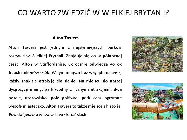 CO WARTO ZWIEDZIĆ W WIELKIEJ BRYTANII? Alton Towers jest jednym z najsłynniejszych parków rozrywki