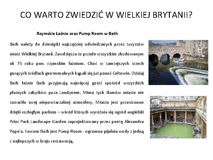 CO WARTO ZWIEDZIĆ W WIELKIEJ BRYTANII? Rzymskie Łaźnie oraz Pump Room w Bath należy