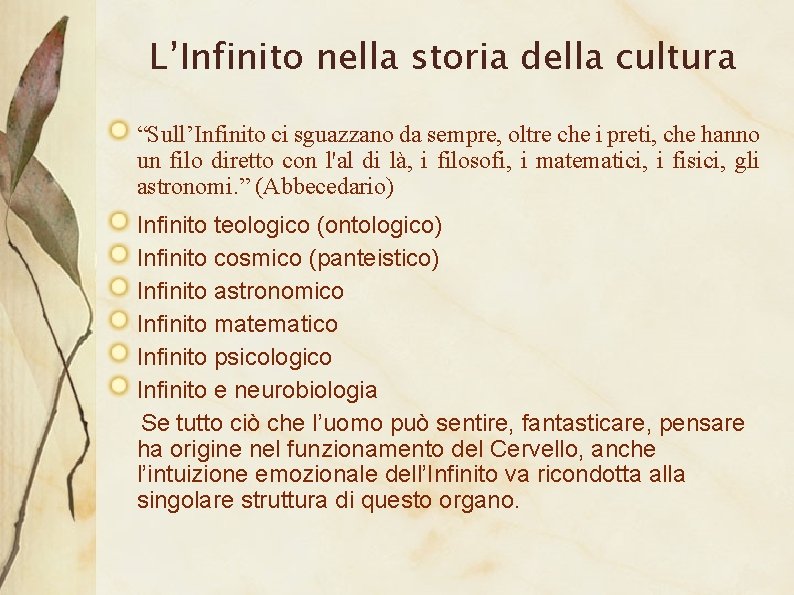 L’Infinito nella storia della cultura “Sull’Infinito ci sguazzano da sempre, oltre che i preti,