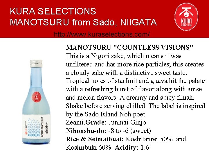 KURA SELECTIONS MANOTSURU from Sado, NIIGATA http: //www. kuraselections. com/ MANOTSURU "COUNTLESS VISIONS" This