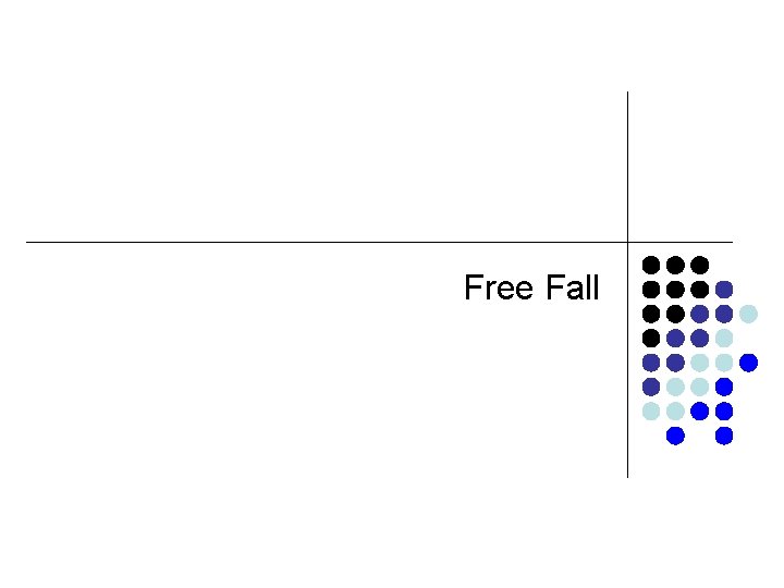 Free Fall Free Fall