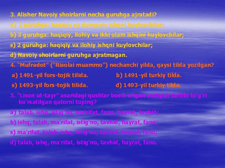 3. Alisher Navoiy shoirlarni necha guruhga ajratadi? a) 2 guruhga: haqiqiy va dunyoviy ishqni