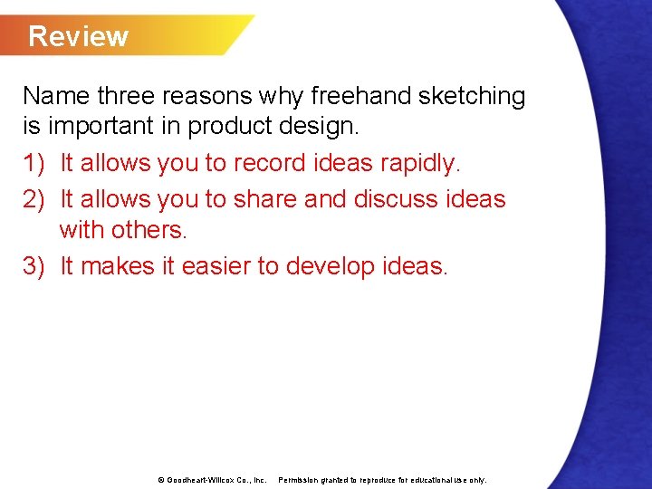Review Name three reasons why freehand sketching is important in product design. 1) It