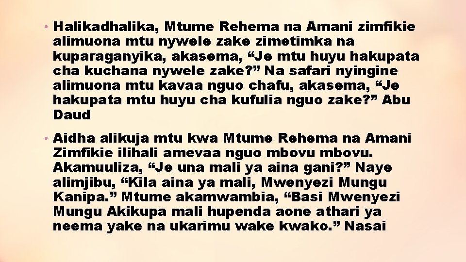  • Halikadhalika, Mtume Rehema na Amani zimfikie alimuona mtu nywele zake zimetimka na