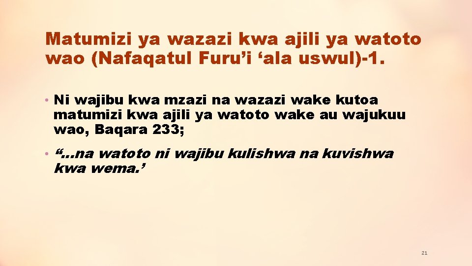 Matumizi ya wazazi kwa ajili ya watoto wao (Nafaqatul Furu’i ‘ala uswul)-1. • Ni