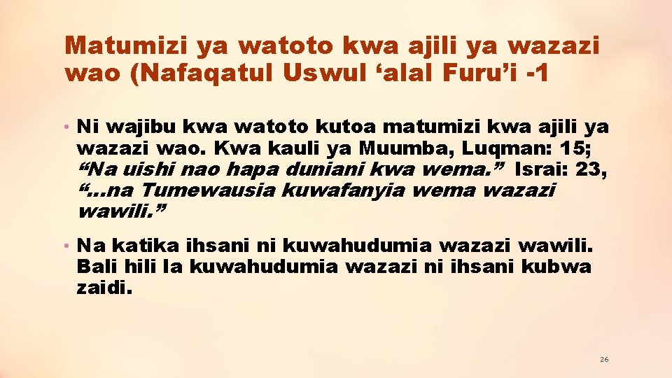 Matumizi ya watoto kwa ajili ya wazazi wao (Nafaqatul Uswul ‘alal Furu’i -1 •