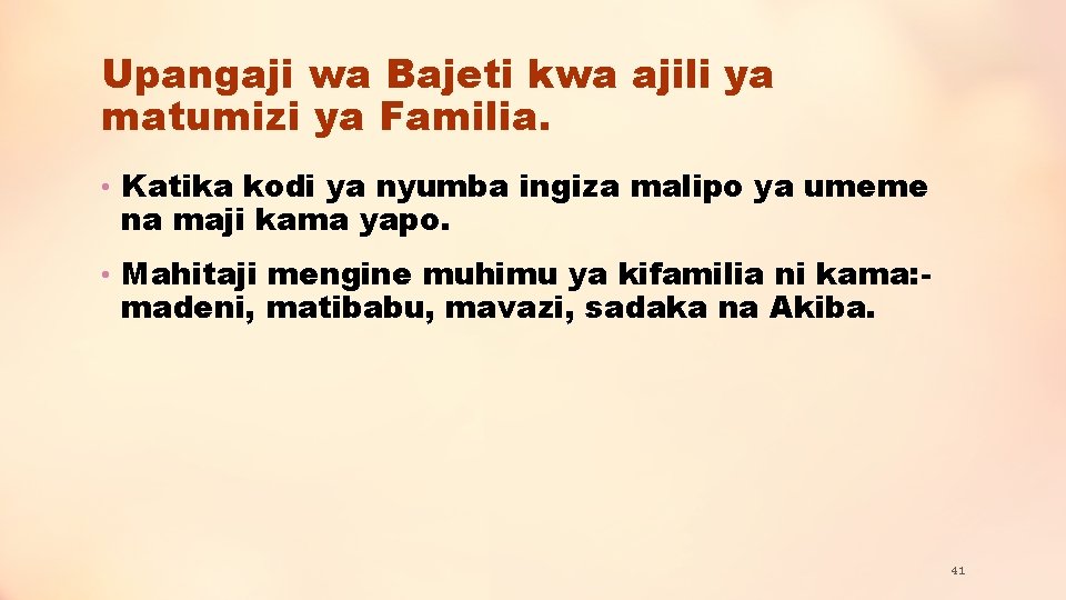 Upangaji wa Bajeti kwa ajili ya matumizi ya Familia. • Katika kodi ya nyumba